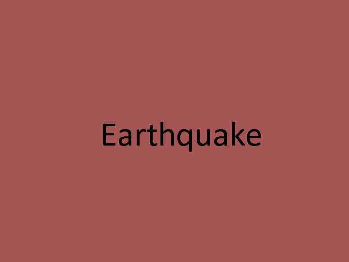 Earthquake 