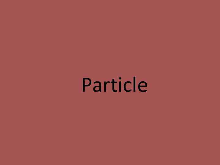 Particle 