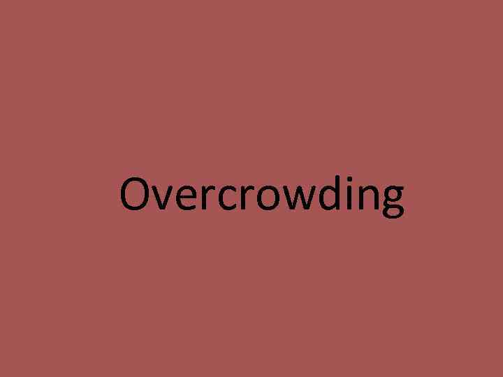 Overcrowding 