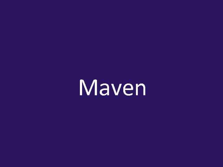 Maven 
