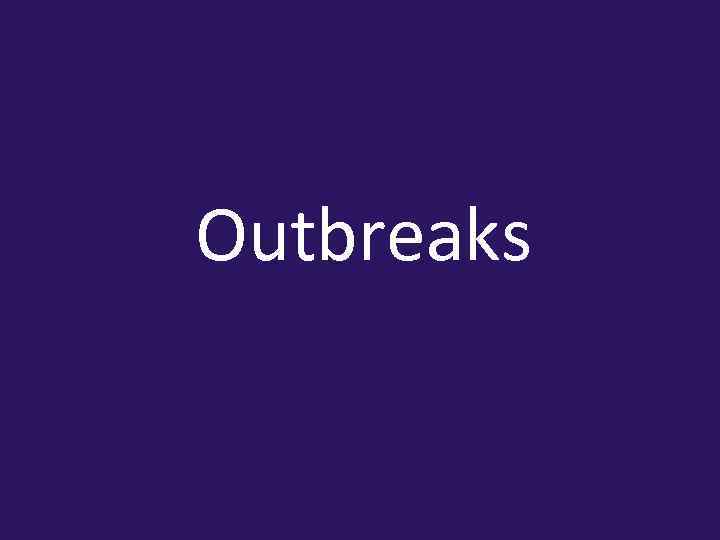 Outbreaks 