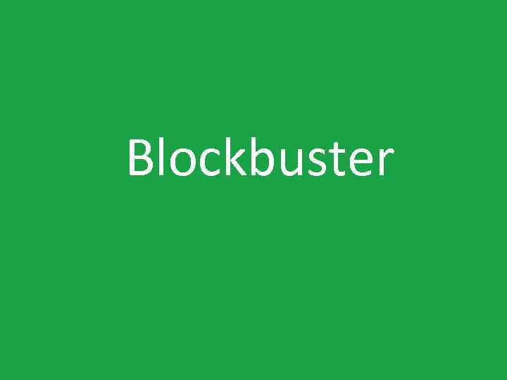 Blockbuster 