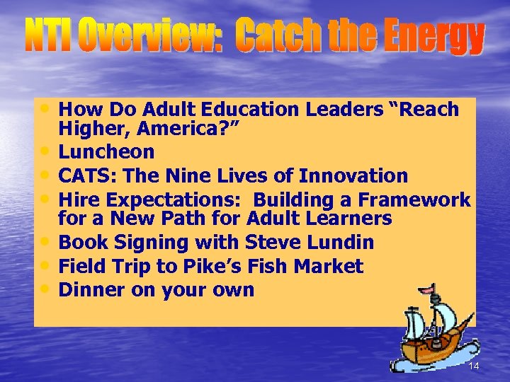  • How Do Adult Education Leaders “Reach • • • Higher, America? ”