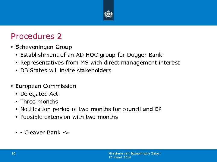 Procedures 2 • Scheveningen Group • Establishment of an AD HOC group for Dogger