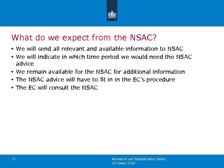 What do we expect from the NSAC? • We will send all relevant and