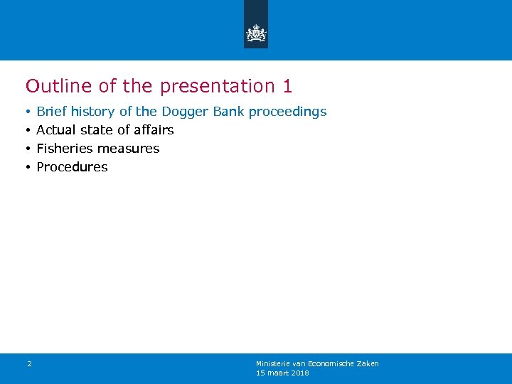 Outline of the presentation 1 • • 2 Brief history of the Dogger Bank