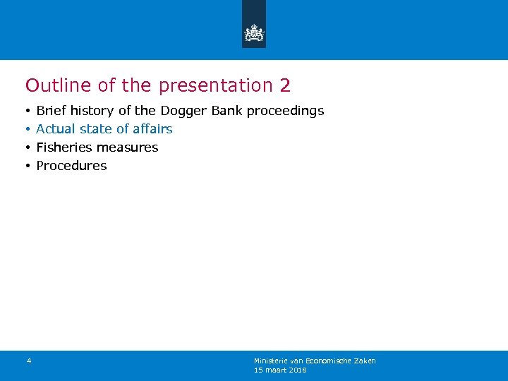 Outline of the presentation 2 • • 4 Brief history of the Dogger Bank