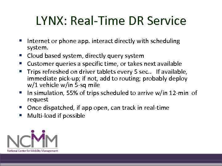 LYNX: Real-Time DR Service § Internet or phone app. interact directly with scheduling system.