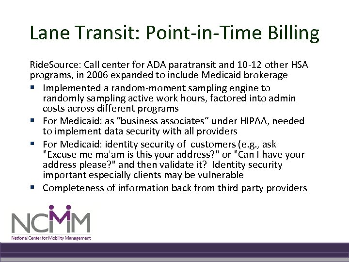 Lane Transit: Point-in-Time Billing Ride. Source: Call center for ADA paratransit and 10 -12