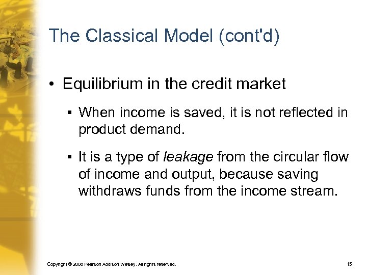 The Classical Model (cont'd) • Equilibrium in the credit market § When income is