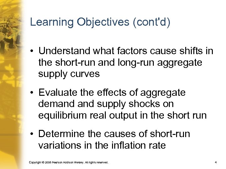 Learning Objectives (cont'd) • Understand what factors cause shifts in the short-run and long-run