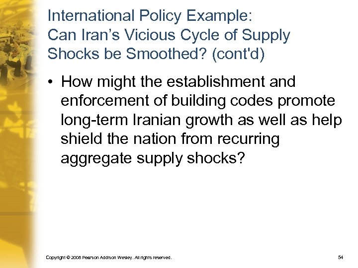 International Policy Example: Can Iran’s Vicious Cycle of Supply Shocks be Smoothed? (cont'd) •