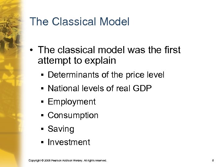 The Classical Model • The classical model was the first attempt to explain §