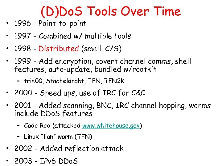 (D)Do. S Tools Over Time • 1996 - Point-to-point • 1997 – Combined w/