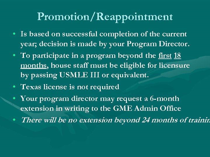 Promotion/Reappointment • Is based on successful completion of the current year; decision is made