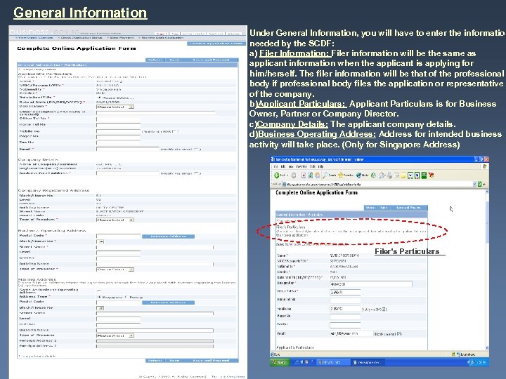 General Information Under General Information, you will have to enter the information needed by