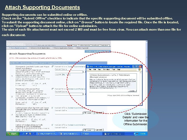 Attach Supporting Documents Supporting documents can be submitted online or offline. Check on the
