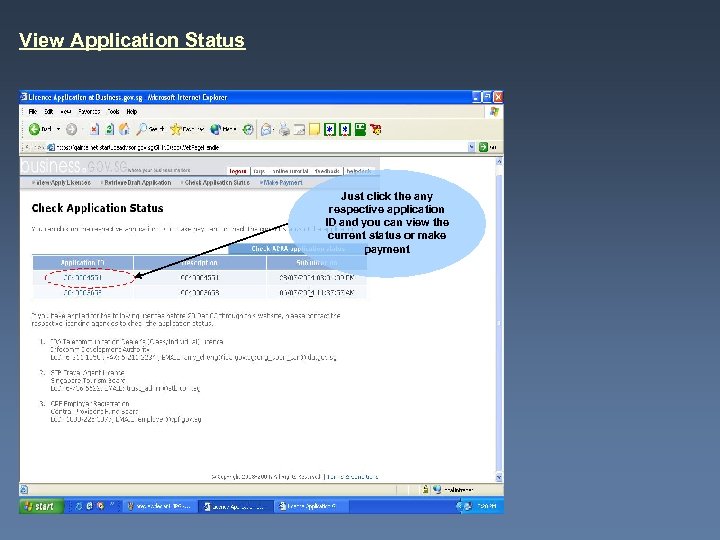 View Application Status Just click the any respective application ID and you can view