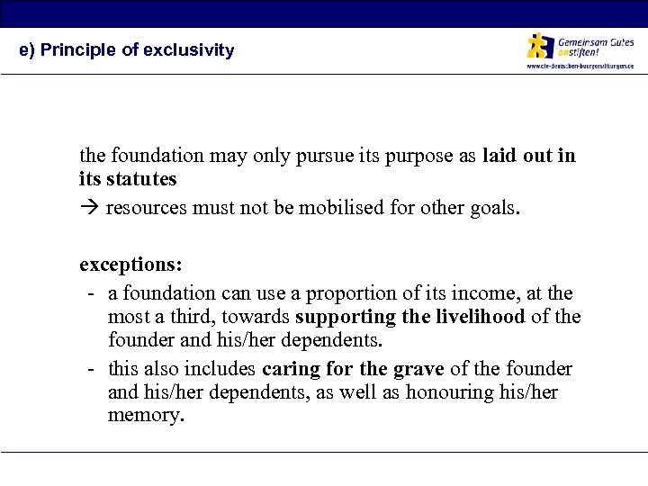 e) Principle of exclusivity the foundation may only pursue its purpose as laid out