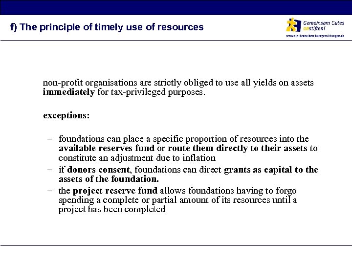 f) The principle of timely use of resources non-profit organisations are strictly obliged to