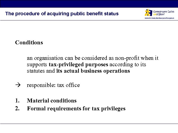 The procedure of acquiring public benefit status Conditions an organisation can be considered as