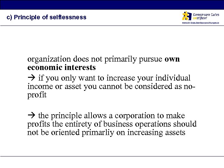 c) Principle of selflessness organization does not primarily pursue own economic interests if you