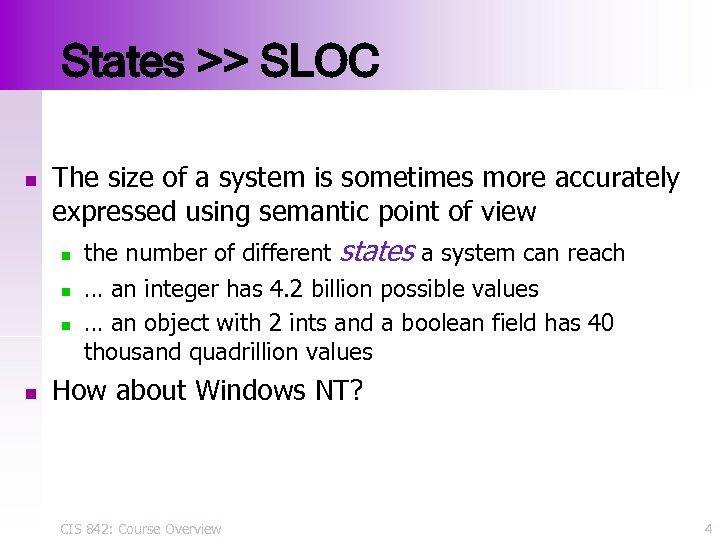 States >> SLOC n The size of a system is sometimes more accurately expressed