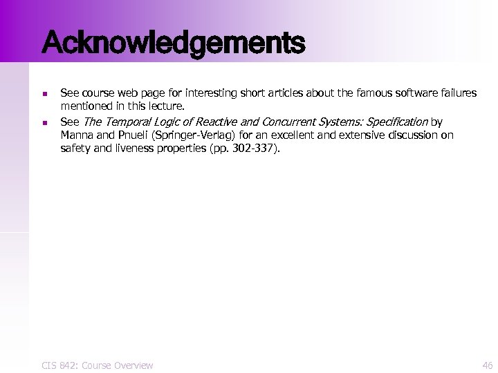 Acknowledgements n n See course web page for interesting short articles about the famous