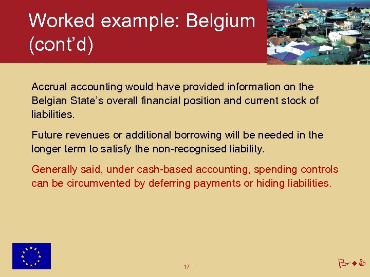 Worked example: Belgium (cont’d) Accrual accounting would have provided information on the Belgian State’s