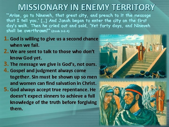 MISSIONARY IN ENEMY TERRITORY “‘Arise, go to Nineveh, that great city, and preach to