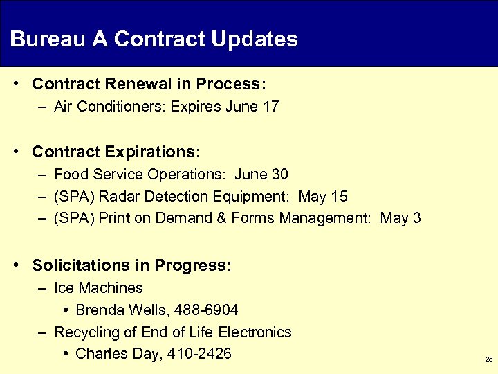 Bureau A Contract Updates • Contract Renewal in Process: – Air Conditioners: Expires June