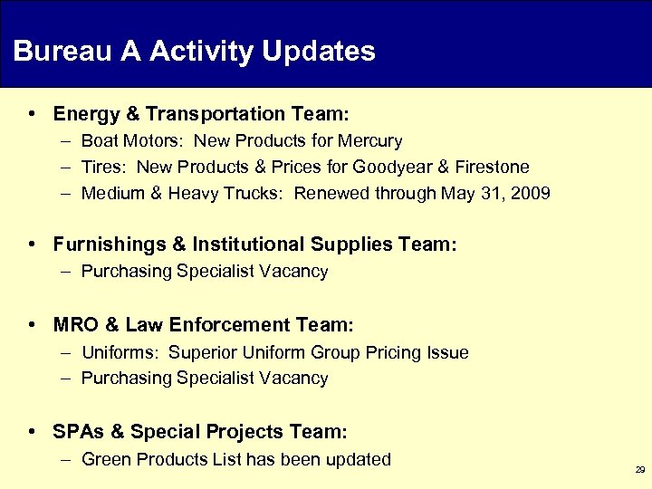 Bureau A Activity Updates • Energy & Transportation Team: – Boat Motors: New Products
