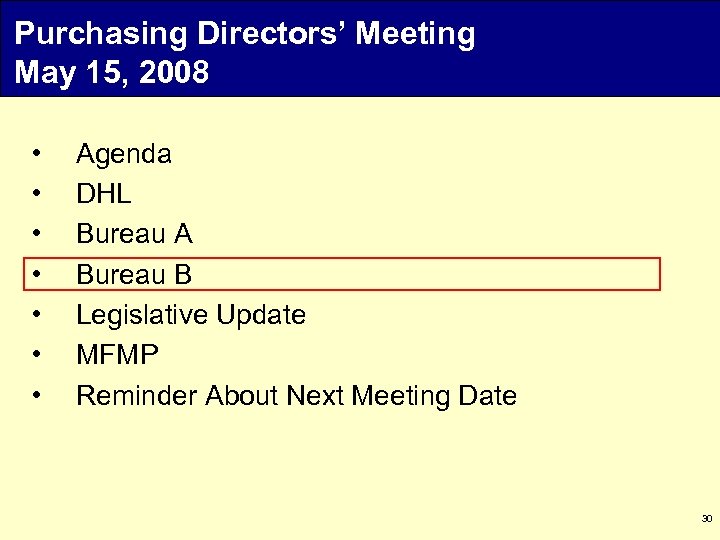 Purchasing Directors’ Meeting May 15, 2008 • • Agenda DHL Bureau A Bureau B