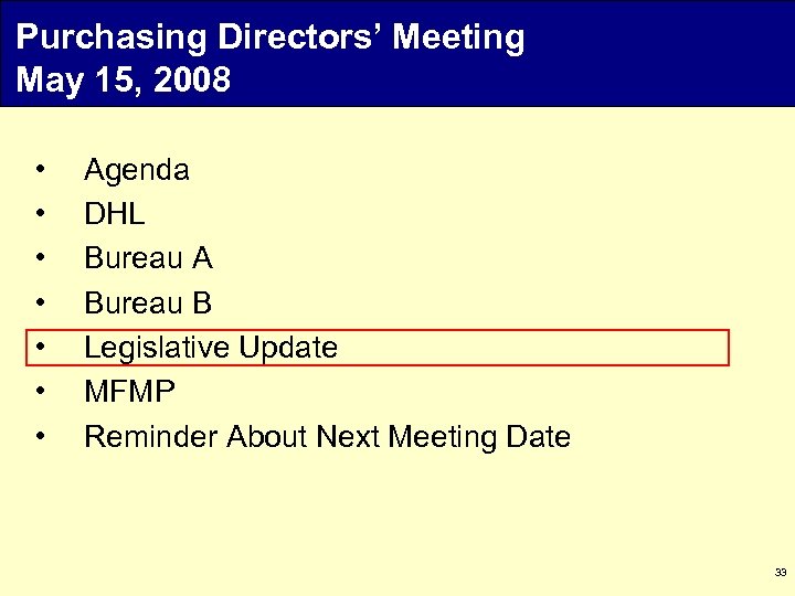 Purchasing Directors’ Meeting May 15, 2008 • • Agenda DHL Bureau A Bureau B