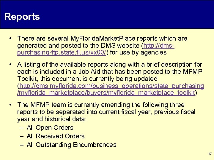 Reports • There are several My. Florida. Market. Place reports which are generated and