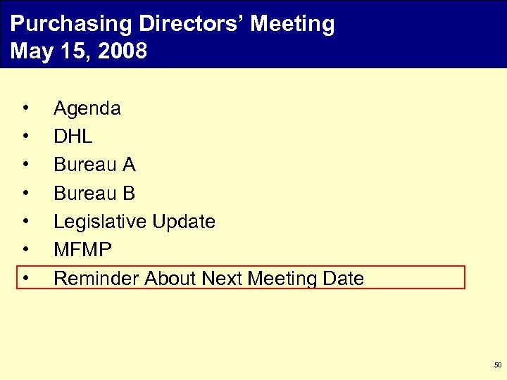 Purchasing Directors’ Meeting May 15, 2008 • • Agenda DHL Bureau A Bureau B