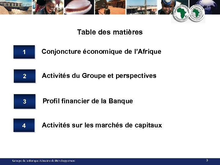 Table des matières 1 Conjoncture économique de l’Afrique 2 Activités du Groupe et perspectives