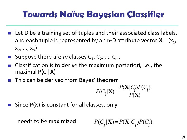 Towards Naïve Bayesian Classifier n Let D be a training set of tuples and