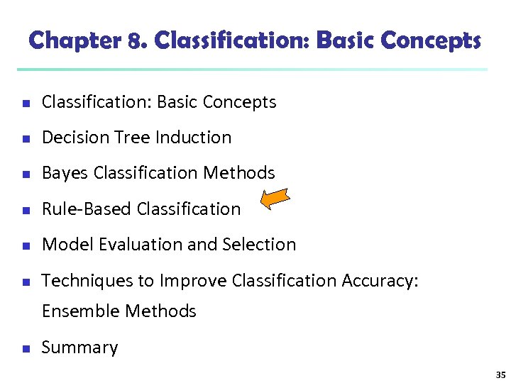 Chapter 8. Classification: Basic Concepts n Decision Tree Induction n Bayes Classification Methods n