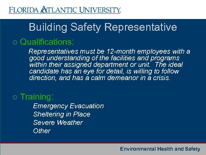 Building Safety Representative ¢ Qualifications: Representatives must be 12 -month employees with a good