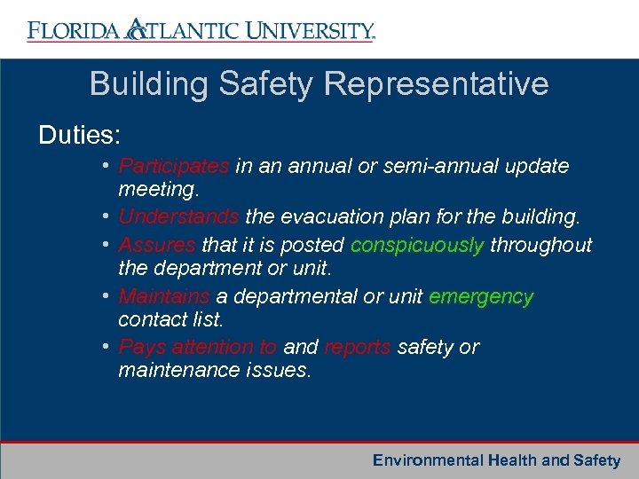 Building Safety Representative Duties: • Participates in an annual or semi-annual update meeting. •
