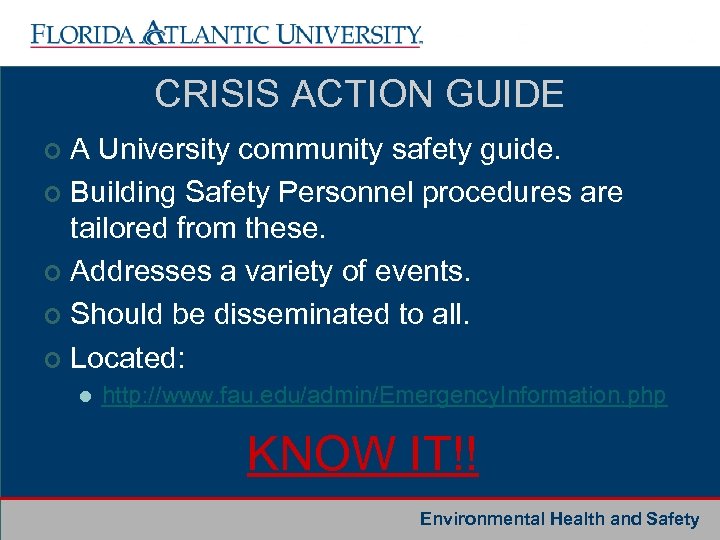 CRISIS ACTION GUIDE A University community safety guide. ¢ Building Safety Personnel procedures are