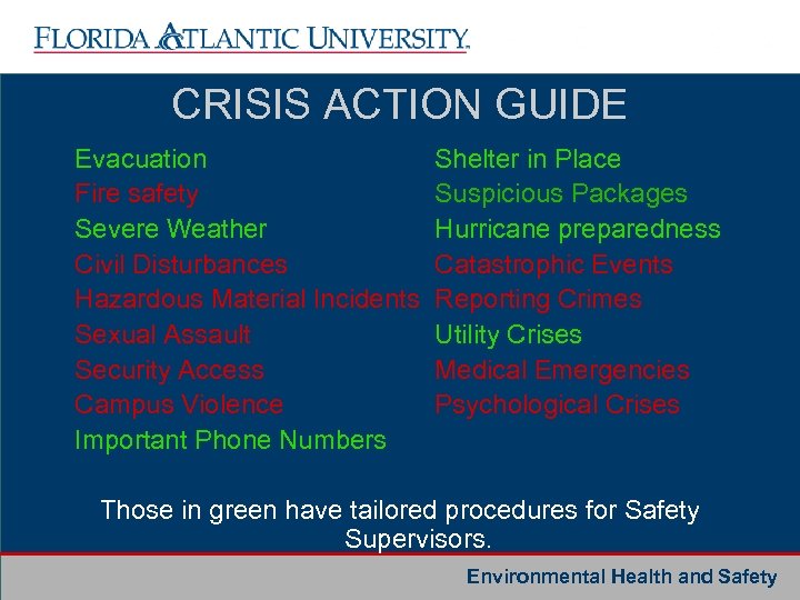 CRISIS ACTION GUIDE Evacuation Fire safety Severe Weather Civil Disturbances Hazardous Material Incidents Sexual
