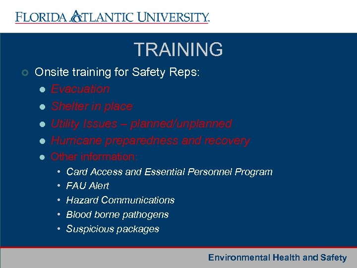 TRAINING ¢ Onsite training for Safety Reps: l Evacuation l Shelter in place l