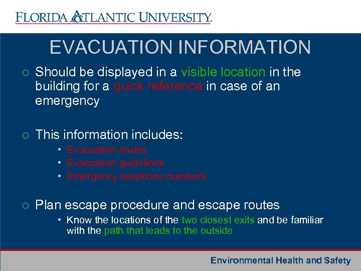 EVACUATION INFORMATION ¢ Should be displayed in a visible location in the building for
