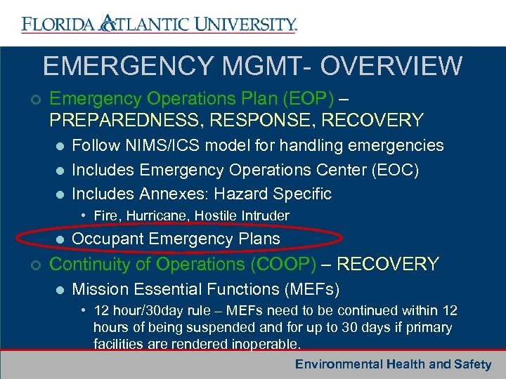 EMERGENCY MGMT- OVERVIEW ¢ Emergency Operations Plan (EOP) – PREPAREDNESS, RESPONSE, RECOVERY l l