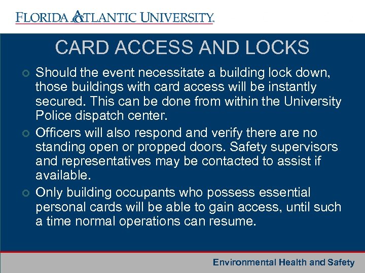 CARD ACCESS AND LOCKS ¢ ¢ ¢ Should the event necessitate a building lock