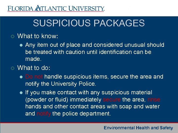 SUSPICIOUS PACKAGES ¢ What to know: l ¢ Any item out of place and