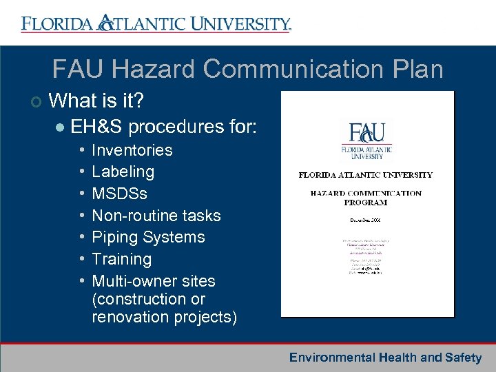 FAU Hazard Communication Plan ¢ What is it? l EH&S procedures for: • •