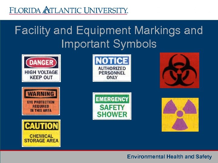 Facility and Equipment Markings and Important Symbols Environmental Health and Safety 